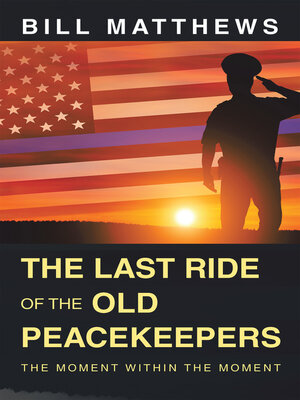 cover image of The Last Ride of the Old Peacekeepers